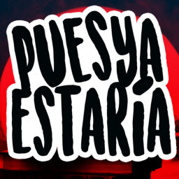 Podcast thumbnail for Pues Ya Estaría