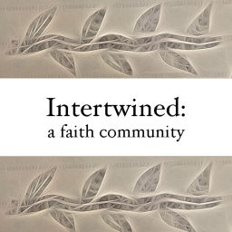 Podcast thumbnail for Intertwined - faith • community • ecology