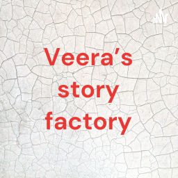 Podcast thumbnail for Veera’s story factory