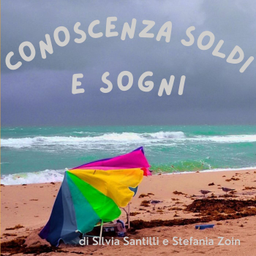 Podcast thumbnail for Conoscenza soldi e sogni