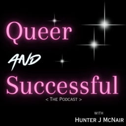Podcast thumbnail for Queer and Successful