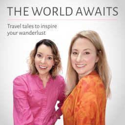Podcast thumbnail for The World Awaits: travel tales to inspire your wanderlust