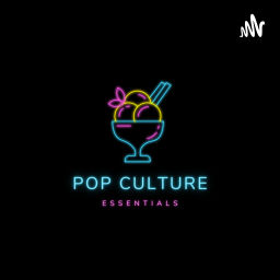 Podcast thumbnail for Pop Culture Essentials