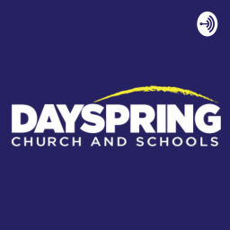 Podcast thumbnail for DaySpring Church and Schools