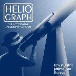 Podcast thumbnail for Heliograph: The Investigative Journalism Playbook