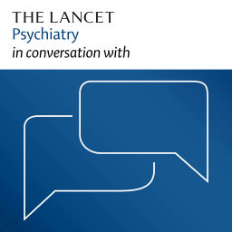 Podcast thumbnail for The Lancet Psychiatry in conversation with