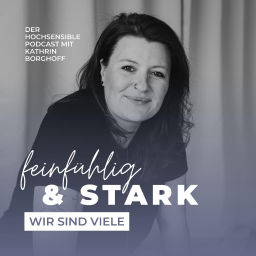 Podcast thumbnail for "feinfühlig & STARK"