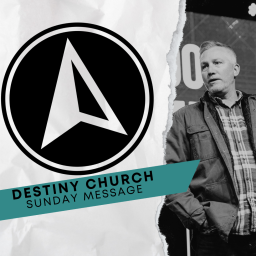 Podcast thumbnail for Destiny Church Sunday Messages