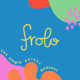 Podcast thumbnail for Frolo: The Single Parent Podcast