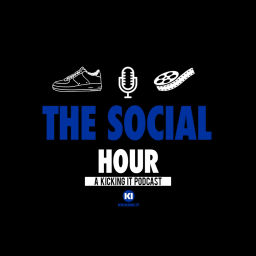 Podcast thumbnail for Kicking It Social Hour
