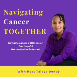 Podcast thumbnail for Navigating Cancer TOGETHER