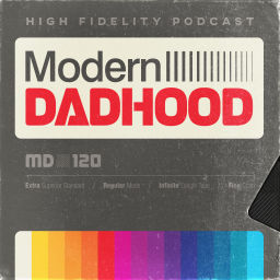 Podcast thumbnail for Modern Dadhood
