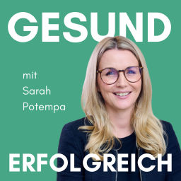 Podcast thumbnail for Gesund Erfolgreich – Dein Leadership-Podcast für mehr Energie, Erfolg und Lebensqualität