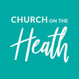 Podcast thumbnail for Church on the Heath