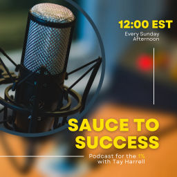 Podcast thumbnail for Sauce To Success Podcast