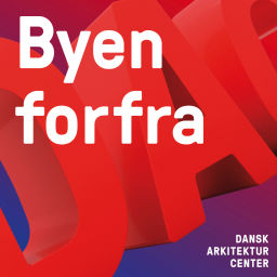 Podcast thumbnail for Byen forfra