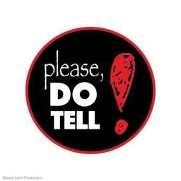 Podcast thumbnail for Please, Do Tell