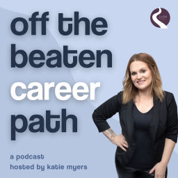 Podcast thumbnail for Off the Beaten Career Path