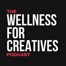 Podcast thumbnail for Wellness For Creatives