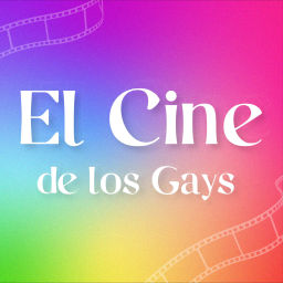 Podcast thumbnail for El Cine de los Gays