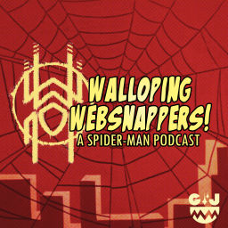 Podcast thumbnail for Walloping Websnappers! A Spider-Man Podcast