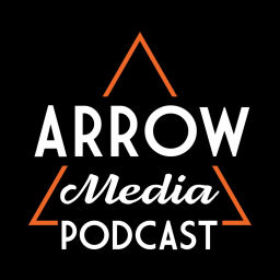 Podcast thumbnail for Arrow Media Podcast
