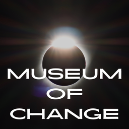 Podcast thumbnail for Museum of Change