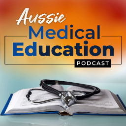 Podcast thumbnail for Aussie Med Ed- Australian Medical Education