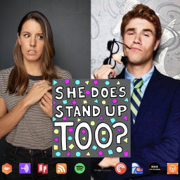 Podcast thumbnail for She Does Stand Up Too?
