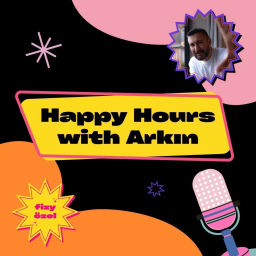 Podcast thumbnail for Happy Hours with Arkın fizy özel