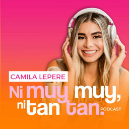 Podcast thumbnail for Ni muy muy, ni tan tan: Un podcast para creativos que quieren triunfar