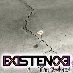 Podcast thumbnail for Existence Podcast