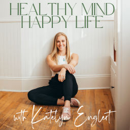 Podcast thumbnail for Healthy Mind Happy Life:Life Coaching For Women, Confidence, Therapy, Parenting, Anxiety Management