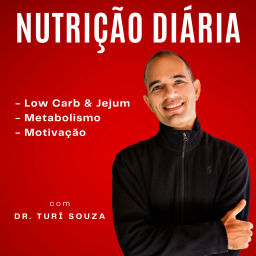Podcast thumbnail for Nutrição Diária - Low Carb & Jejum | Metabolismo e Motivação