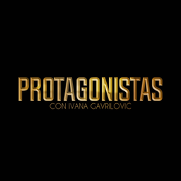 Podcast thumbnail for Protagonistas con Ivana Gavrilovic