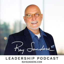 Podcast thumbnail for Ray Sanders Leadership Podcast