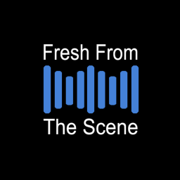 Podcast thumbnail for Fresh From The Scene