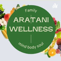 Podcast thumbnail for ARATANI WELLNESS