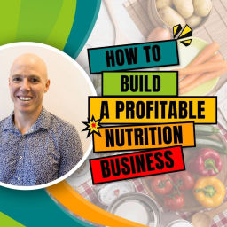 Podcast thumbnail for How to Build a Profitable Nutrition Business