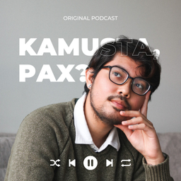 Podcast thumbnail for Kamusta, Pax?