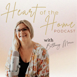 Podcast thumbnail for Heart Of The Home Podcast