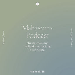 Podcast thumbnail for Mahasoma Podcast