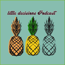 Podcast thumbnail for little decisions