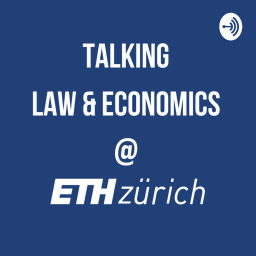 Podcast thumbnail for Talking law and economics at ETH Zurich