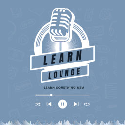 Podcast thumbnail for Learn Lounge: Navigating Careers and Lifestyles with Industry Insiders and Startups