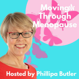 Podcast thumbnail for Moving Through Menopause