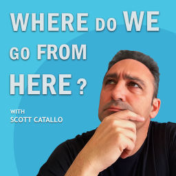 Podcast thumbnail for Where do we go from here?
