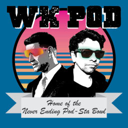 Podcast thumbnail for WK POD: The Never Ending Pod-sta Bowl