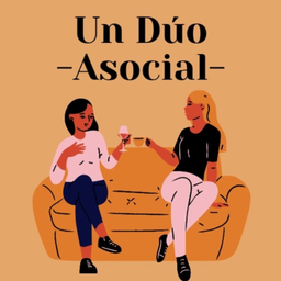 Podcast thumbnail for Un dúo asocial