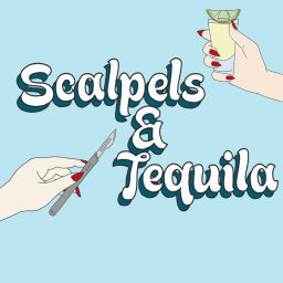 Podcast thumbnail for Scalpels and Tequila. A Grey's Anatomy Podcast
